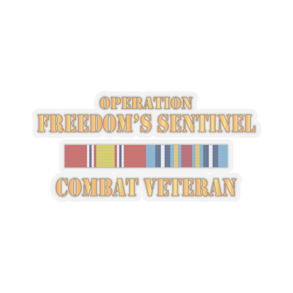 Kiss - Cut Stickers - Army -  Operation Freedoms Sentinel (OFS) SVC Bar  - Combat Veteran X 300