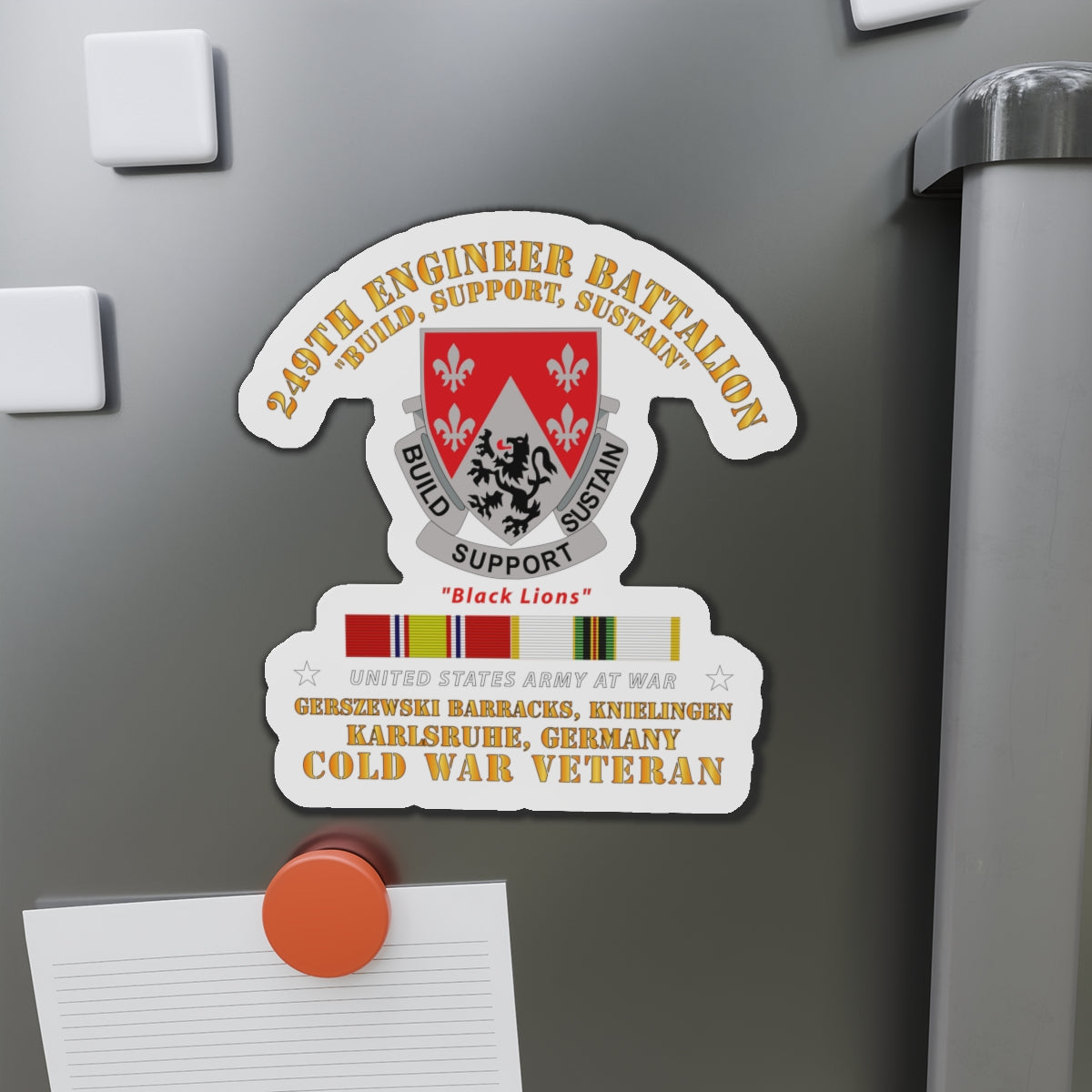 Die-Cut Magnets -SSI -Army - 249th Engineer Bn - Gerzewski Barracks - Karlsruhe, GE w COLD SVC X 300