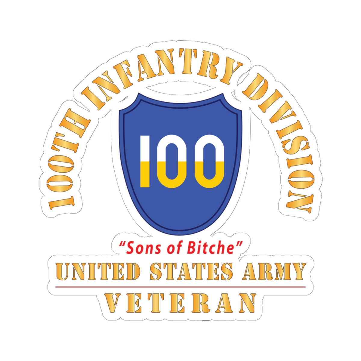 Kiss-Cut Stickers - Army - SSI - 100th Division - Sons of Bitche - US Army Veteran X 300