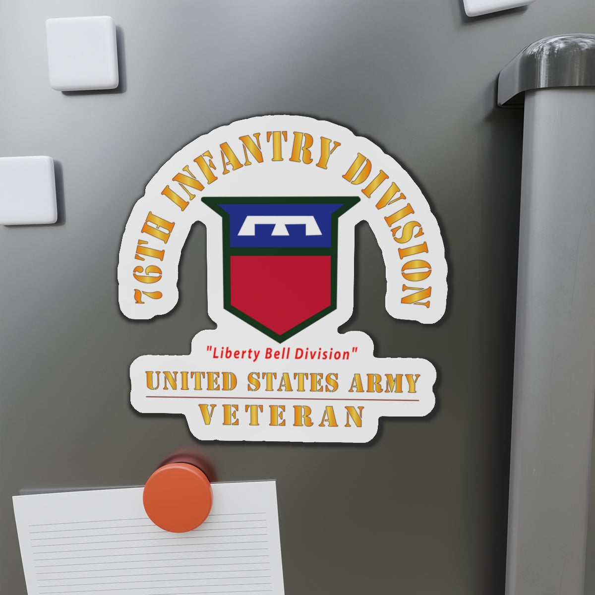 Die-Cut Magnets - Army - SSI - 76th Infantry Division - Liberty Bell Division - US Army Veteran X 300