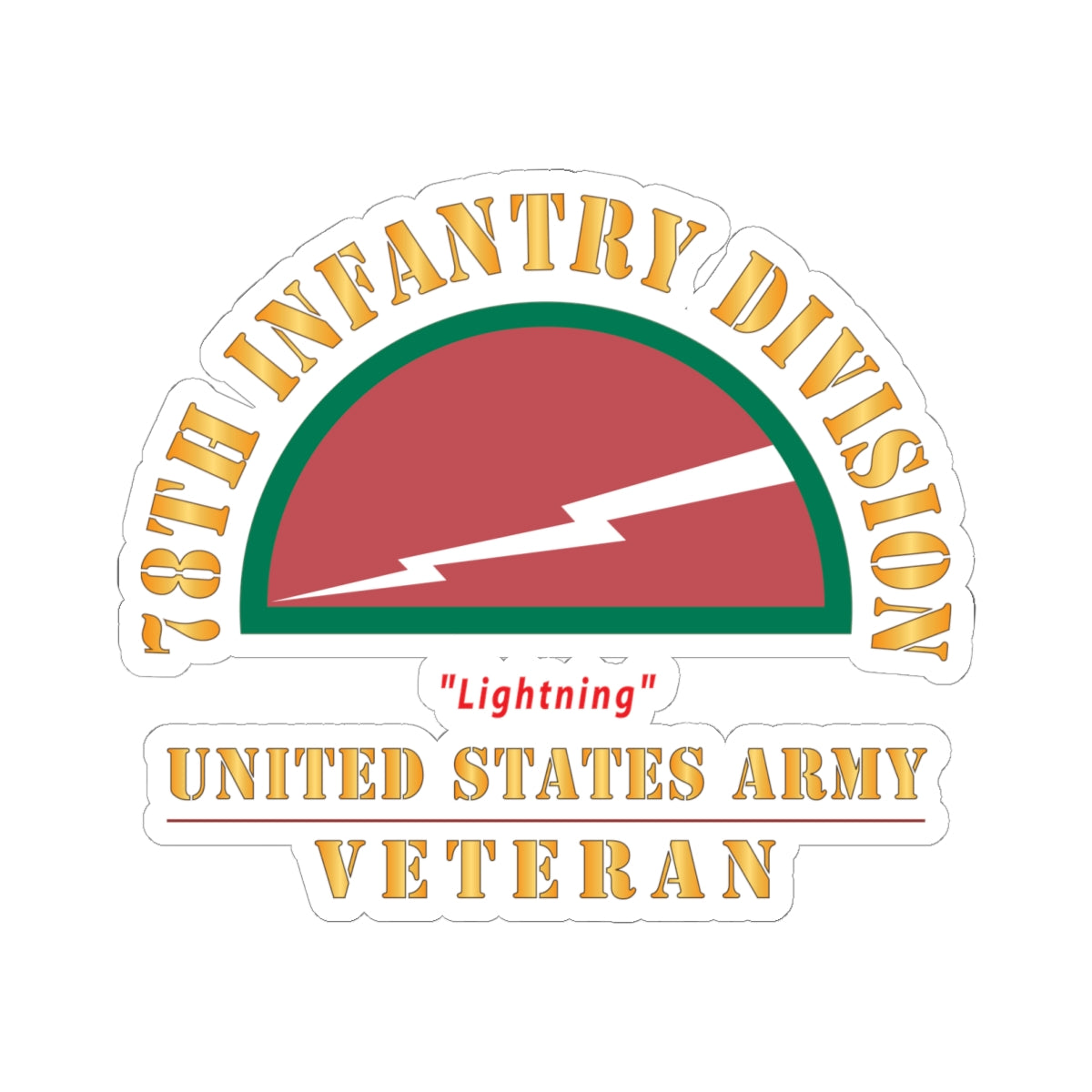 Kiss-Cut Stickers - Army - SSI - 78th Infantry Division - Lightning - US Army Veteran X 300