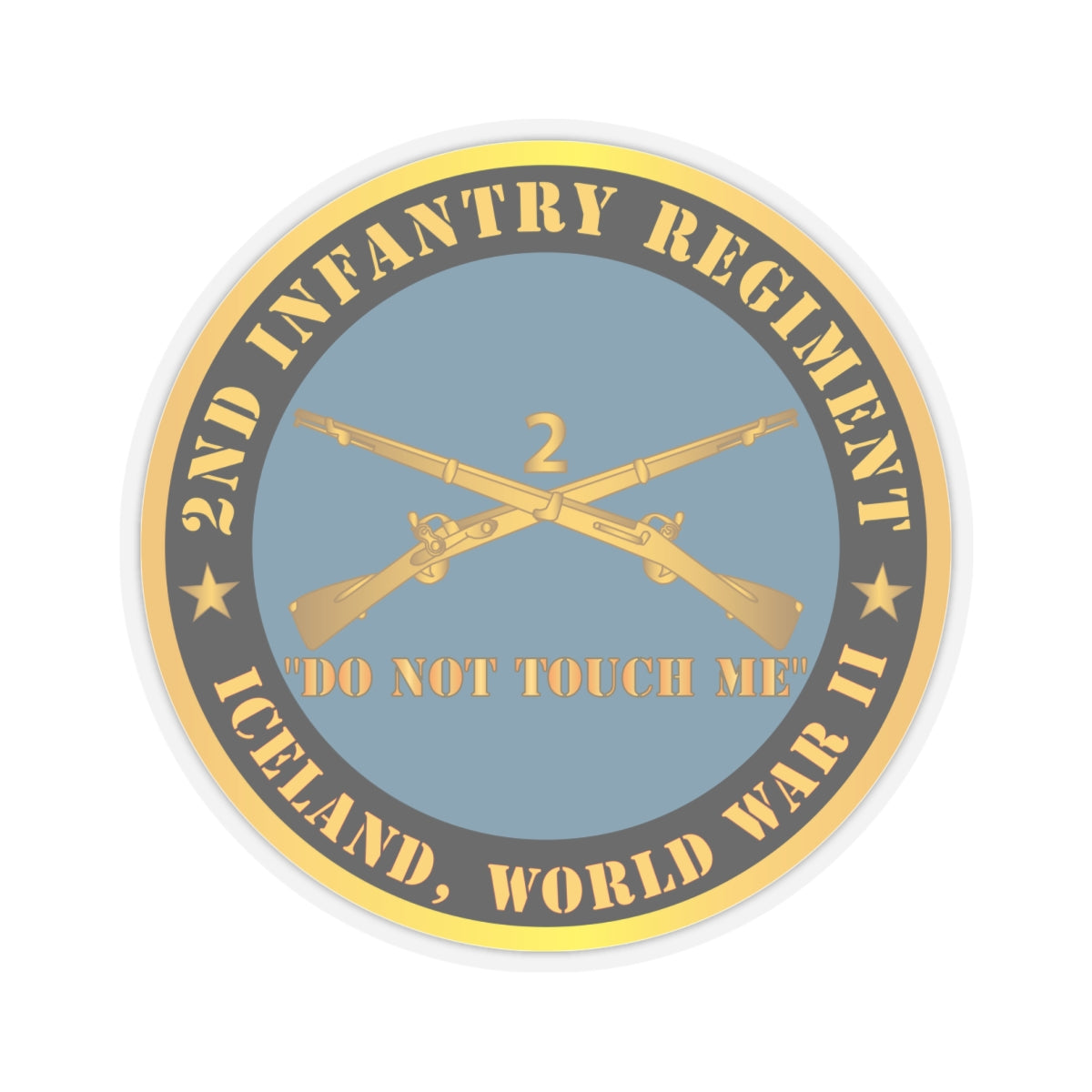 Kiss - Cut Stickers - Army - 2nd  Infantry Regiment Branch - Do Not Touch Me -  Iceland - WWII  X 300
