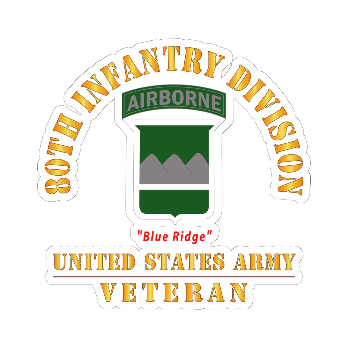 Kiss-Cut Stickers - Army - SSI - 80th Infantry Division w Airborne Tab - Blue Ridge - US Army Veteran X 300