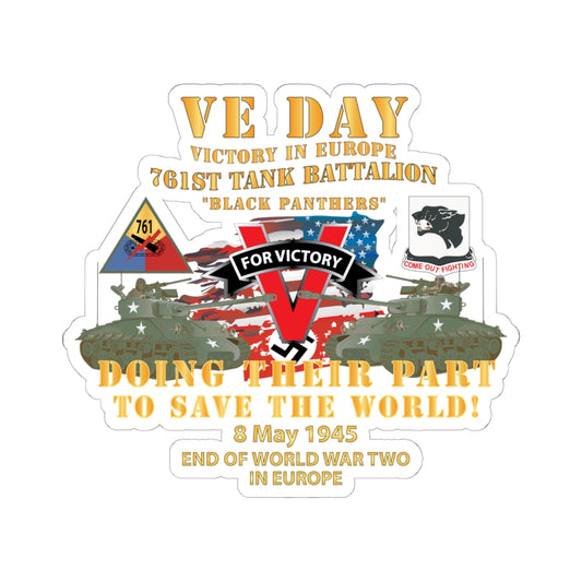 Kiss-Cut Stickers - Army - 761st Tank Bn - VE Day - Victory in Europe Day - End of WWII X 300