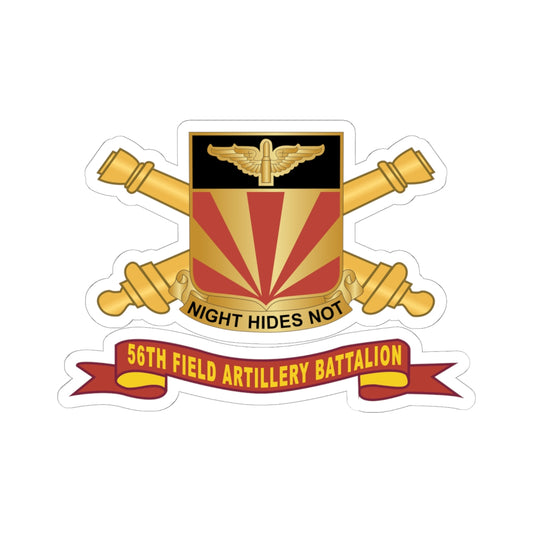 Kiss-Cut Stickers - 56th Field Artillery Battalion - DUI w Br - Ribbon X 300