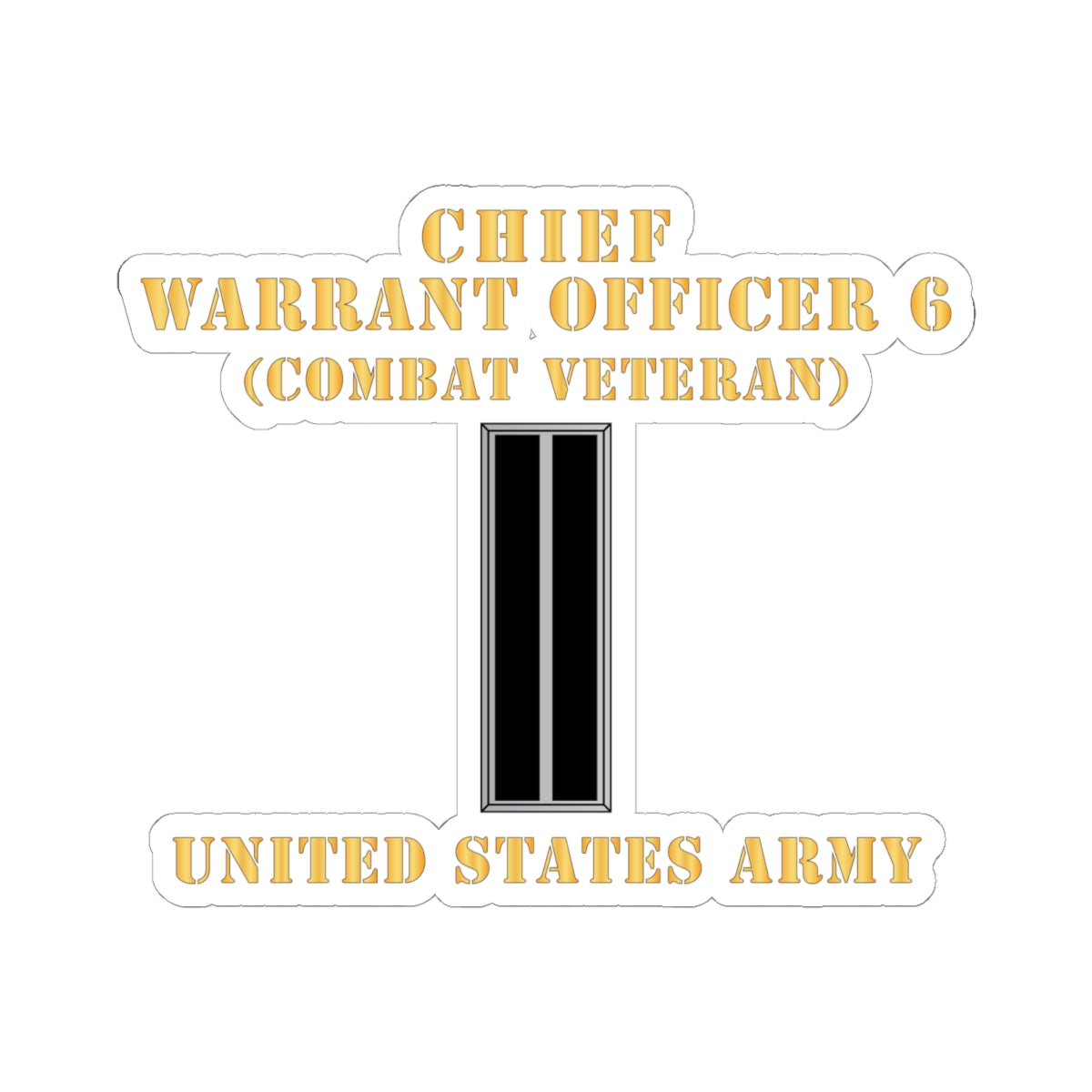 Kiss-Cut Stickers - Army - Chief Warrant Officer 6 - CW06 - Combat Veteran - Flat - X 300