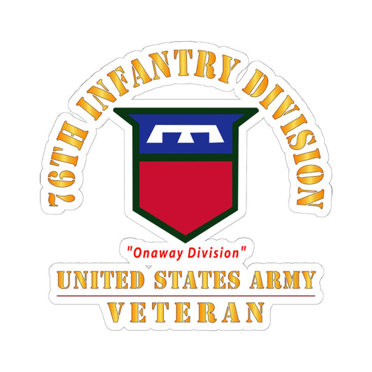 Kiss-Cut Stickers - Army - SSI - 76th Infantry Division - Onaway Division - US Army Veteran X 300