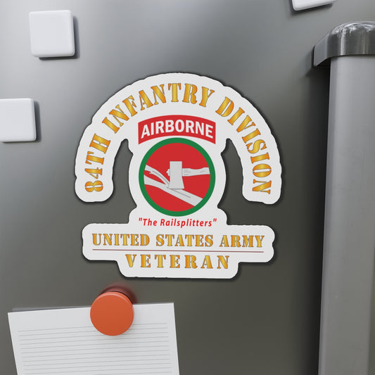 Die-Cut Magnets - Army - SSI - 84th Infantry Division w Airborne Tab - The Railsplitters - US Army Veteran X 300