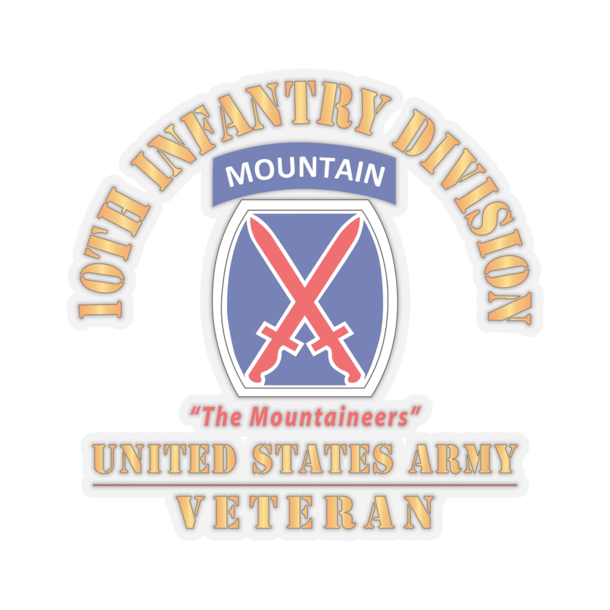 Kiss - Cut Stickers - Army - DUI - 10th Infantry Division - The Mountaineers - US Army Veteran X 300