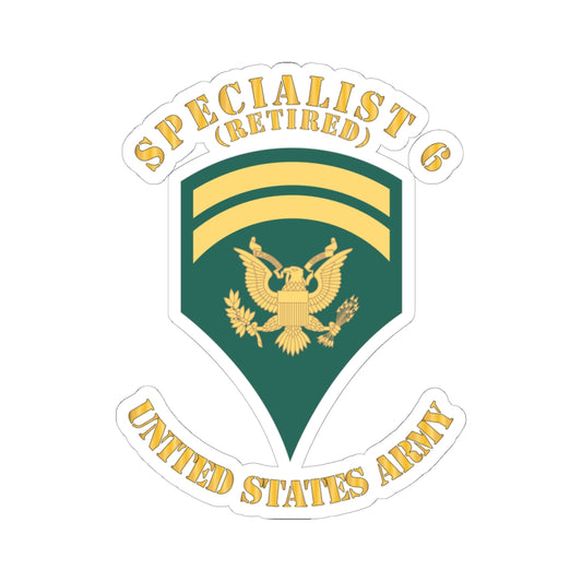 Kiss-Cut Stickers Army - Army - Enlisted - SPEC 6 - Specialist 6  - Std - Retired X 300