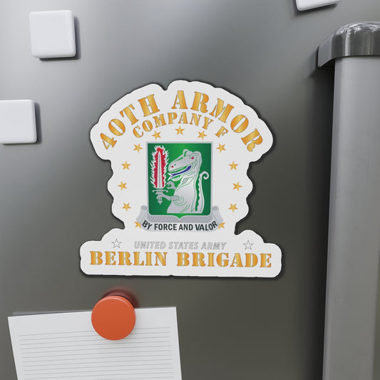 Die-Cut Magnets -SSI -Army - Company F 40th Armor - Berlin Brigade X 300