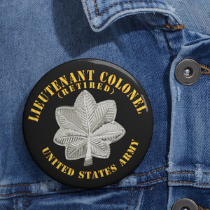 Custom Pin Buttons - Lieutenant Colonel - LTC - Retired - V1