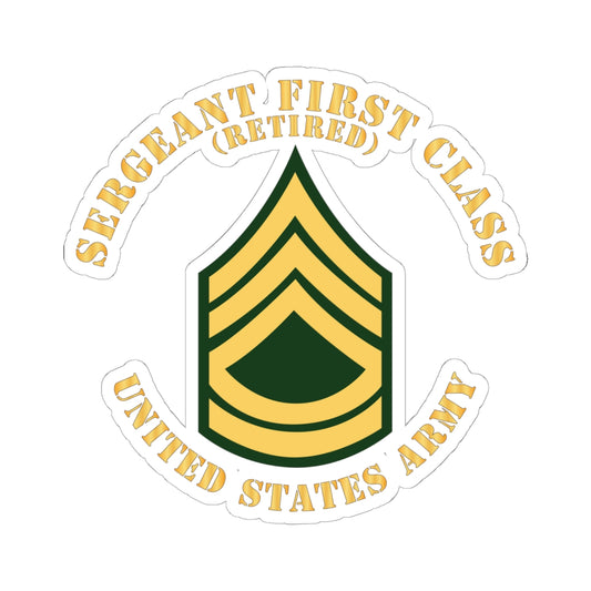 Kiss-Cut Stickers - Army - Sergeant First Class - SFC - Retired - Flat X 300