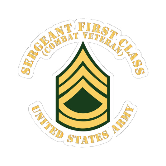 Kiss-Cut Stickers - Army - Sergeant First Class - SFC - Combat Veteran - Flat X 300
