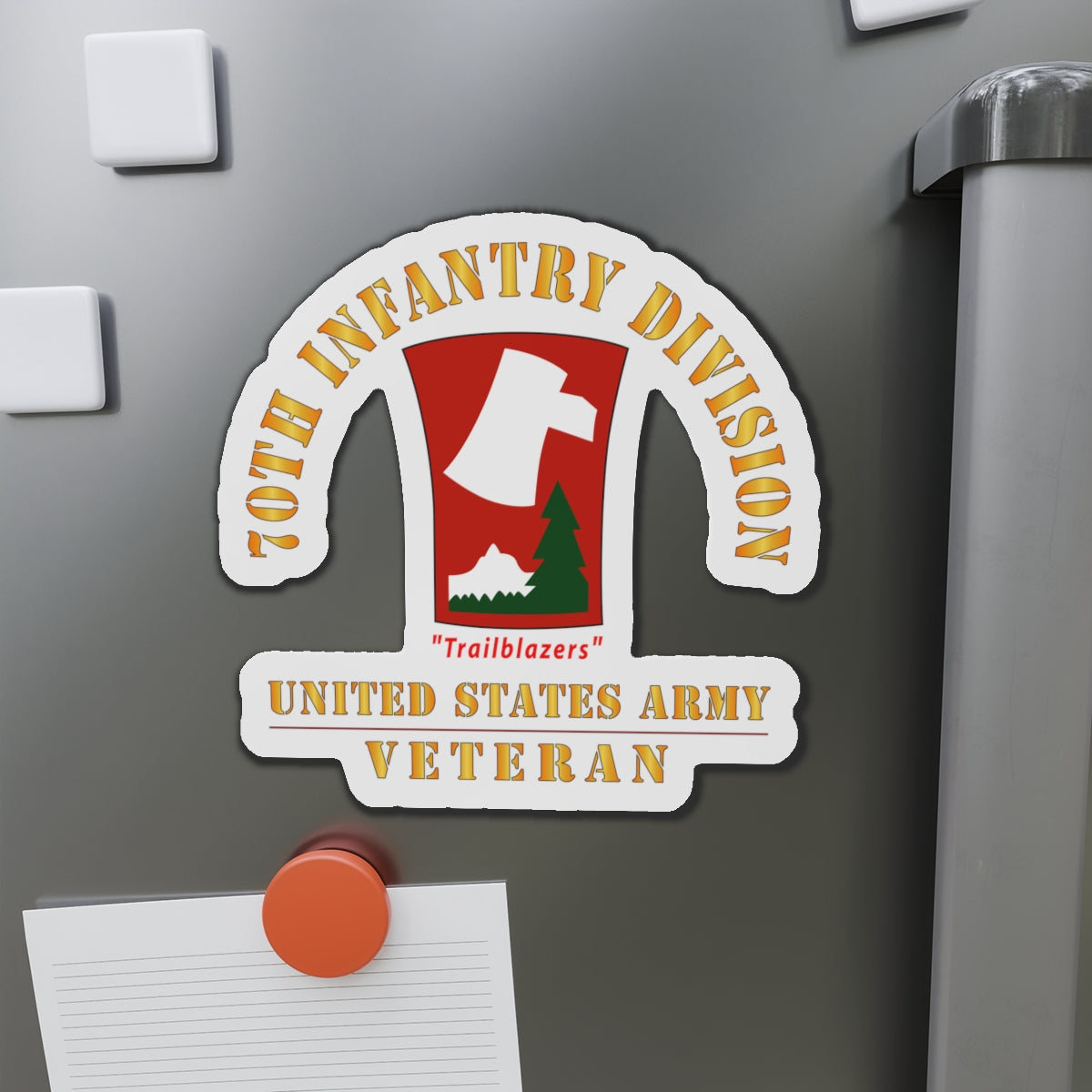 Die-Cut Magnets - Army - SSI - 70th Infantry Division - Trailblazers - US Army Veteran X 300