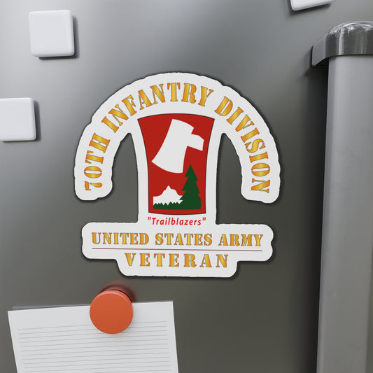 Die-Cut Magnets - Army - SSI - 70th Infantry Division - Trailblazers - US Army Veteran X 300