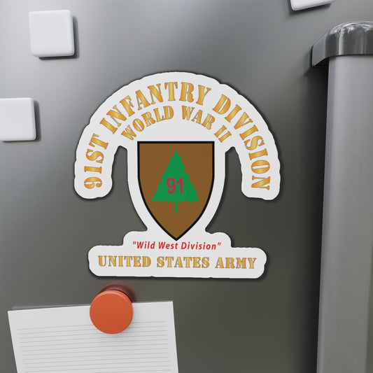 Die-Cut Magnets - Army - SSI - 91st Infantry Division  - WWII - Wild West Division - US Army X 300