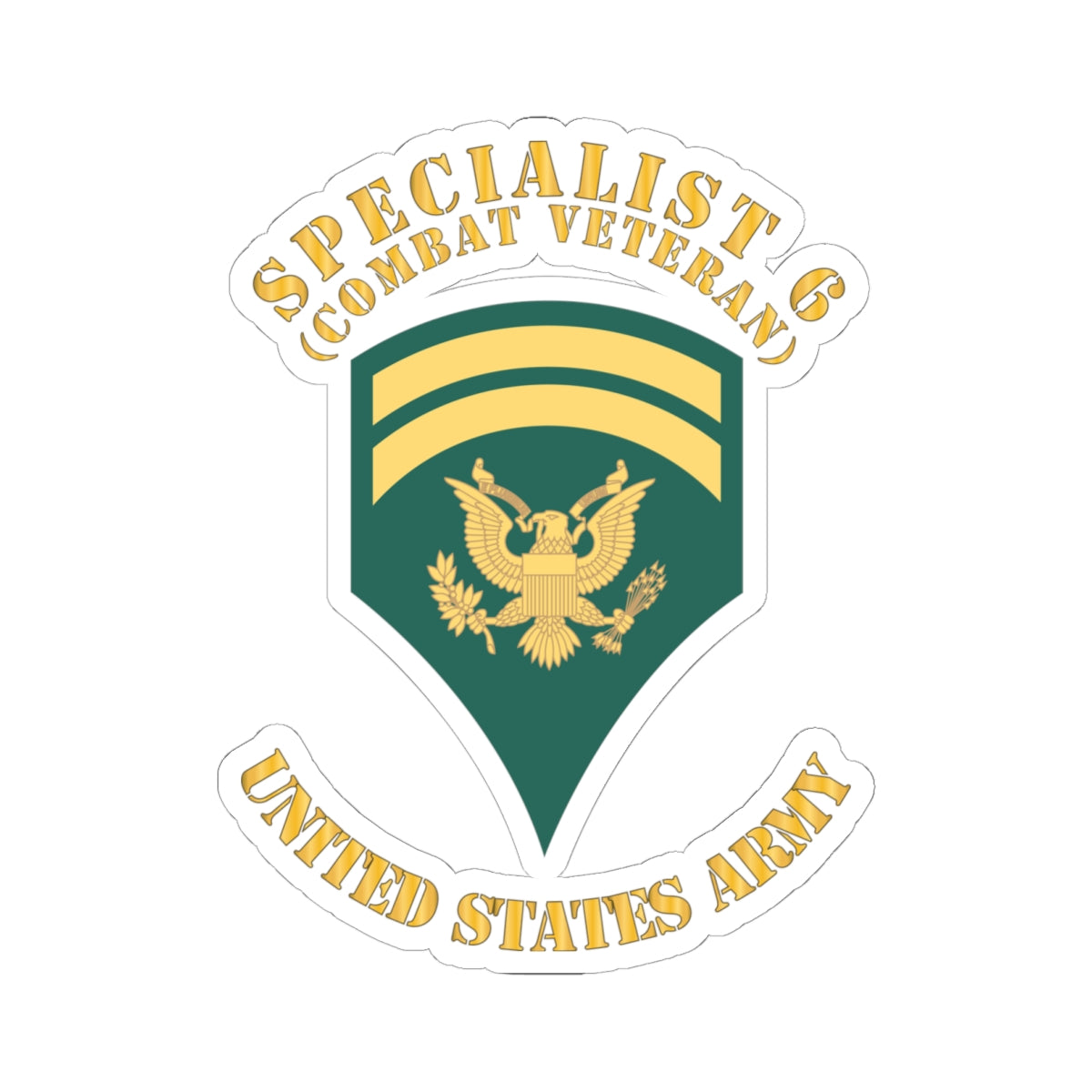 Kiss-Cut Stickers Army - Army - Enlisted - SPEC 6 - Specialist 6  - Std - Combat Veteran X 300