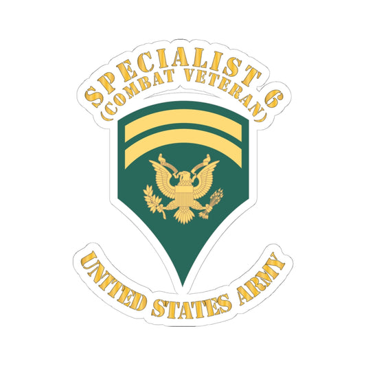 Kiss-Cut Stickers Army - Army - Enlisted - SPEC 6 - Specialist 6  - Std - Combat Veteran X 300
