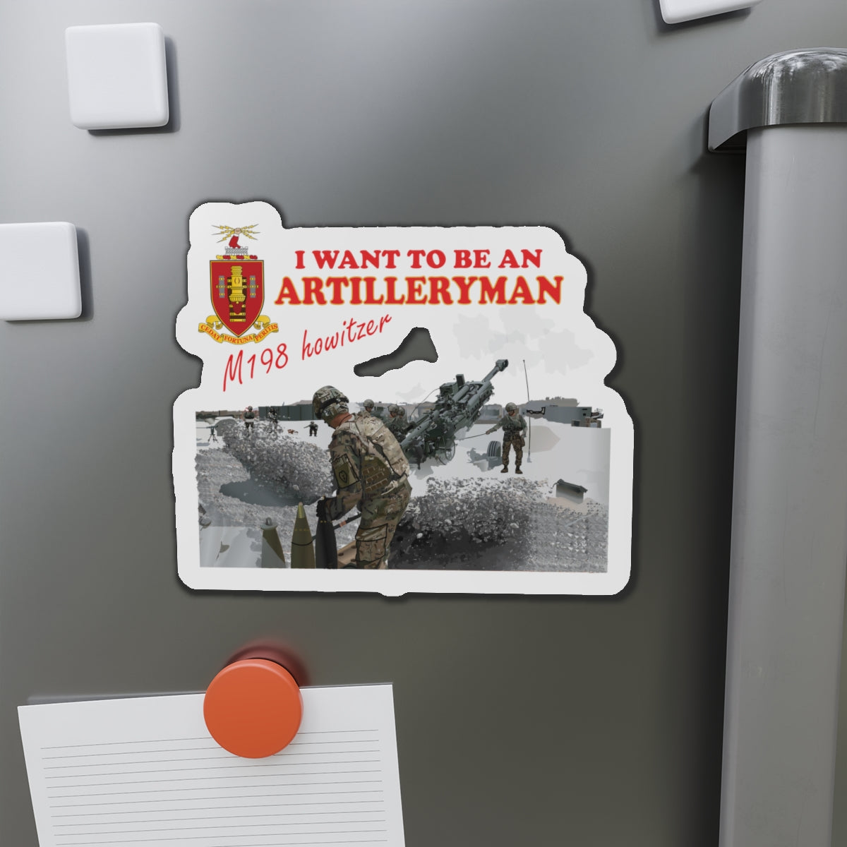 Die-Cut Magnets - Artillery - M198 Howitzer - I want to be an Artilleryman