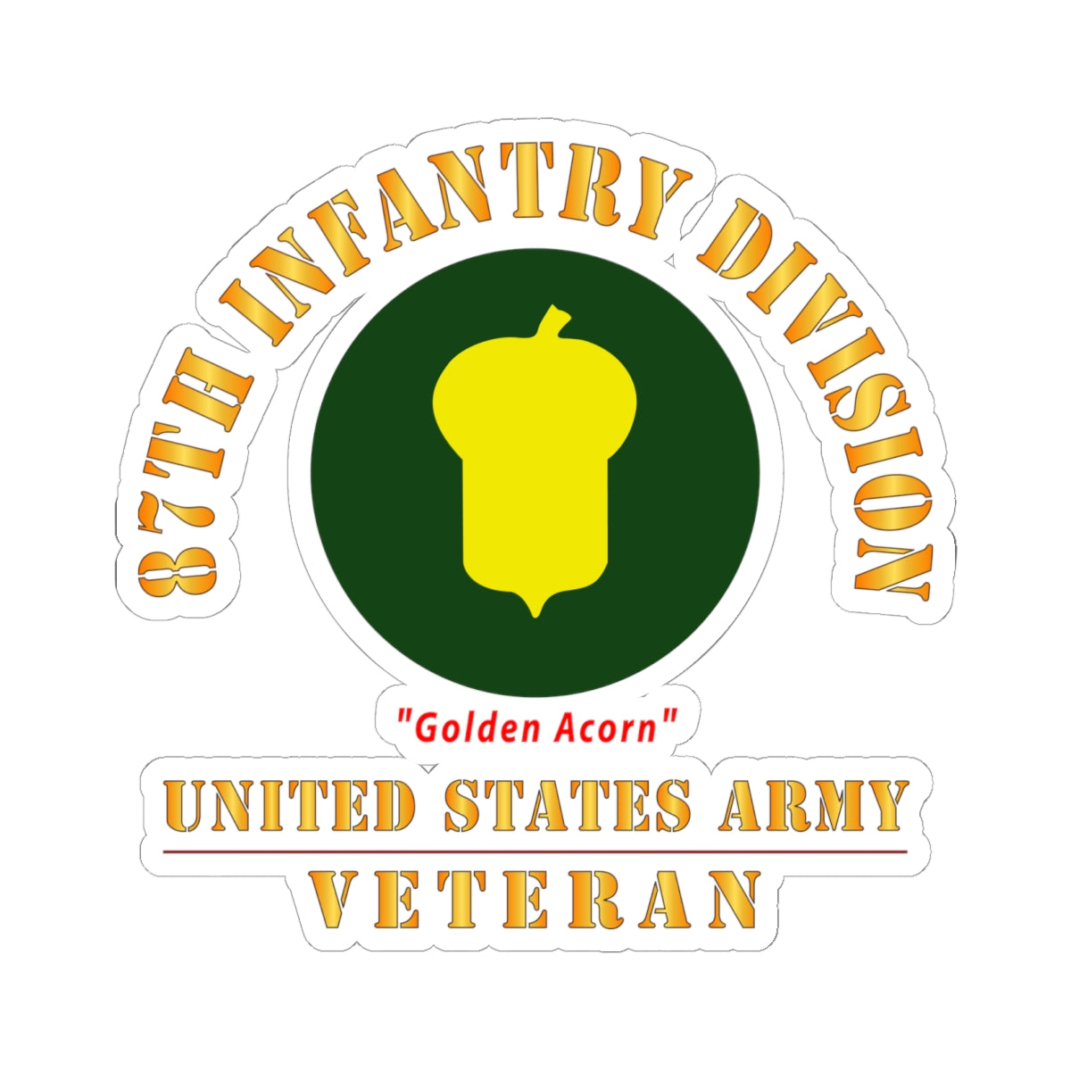 Kiss-Cut Stickers - Army - SSI - 87th Infantry Division - Golden Acorn - US Army Veteran X 300