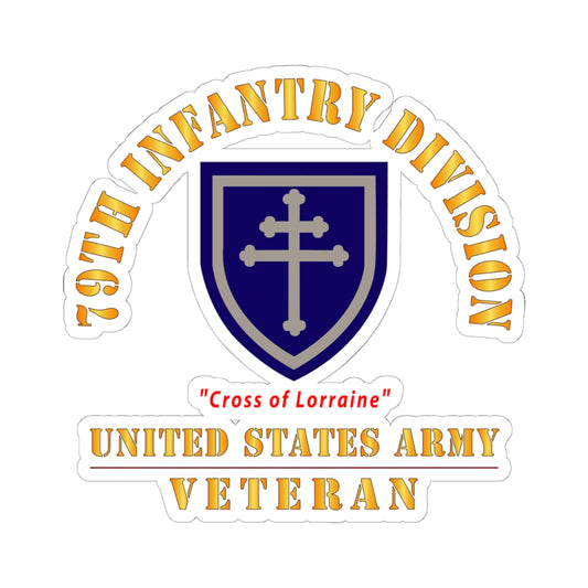 Kiss-Cut Stickers - Army - SSI - 79th Infantry Division - Cross of Lorraine - US Army Veteran X 300