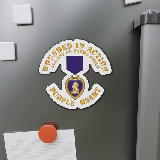 Die-Cut Magnets - Wounded in Action - Purple Heart - Against Enemy X 300
