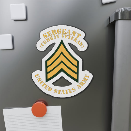Die-Cut Magnets -SSI -Army - Sergeant - SGT - Combat Veteran - Flat X 300