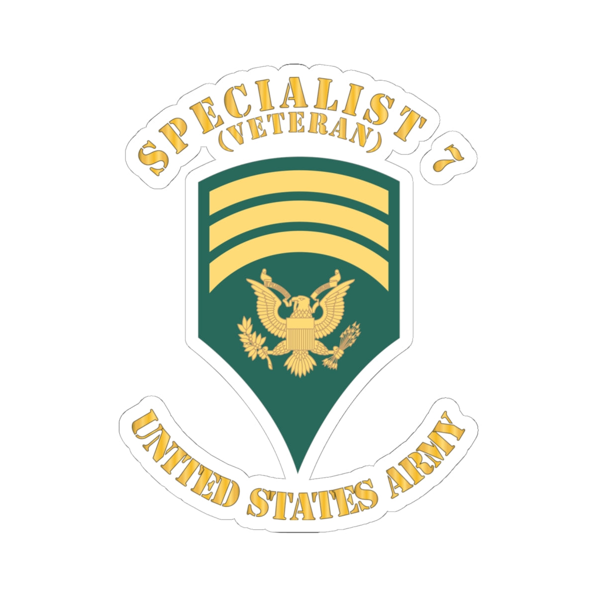 Kiss-Cut Stickers Army - Army - Enlisted - SPEC 7 - Specialist 7  - Std - Veteran X 300