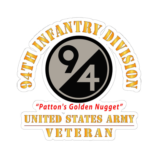 Kiss-Cut Stickers - Army - SSI - 94th Infantry Division - Patton's Golden Nugget - US Army Veteran X 300