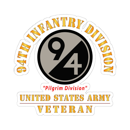 Kiss-Cut Stickers - Army - SSI - 94th Infantry Division - Pilgrim Division - US Army Veteran X 300