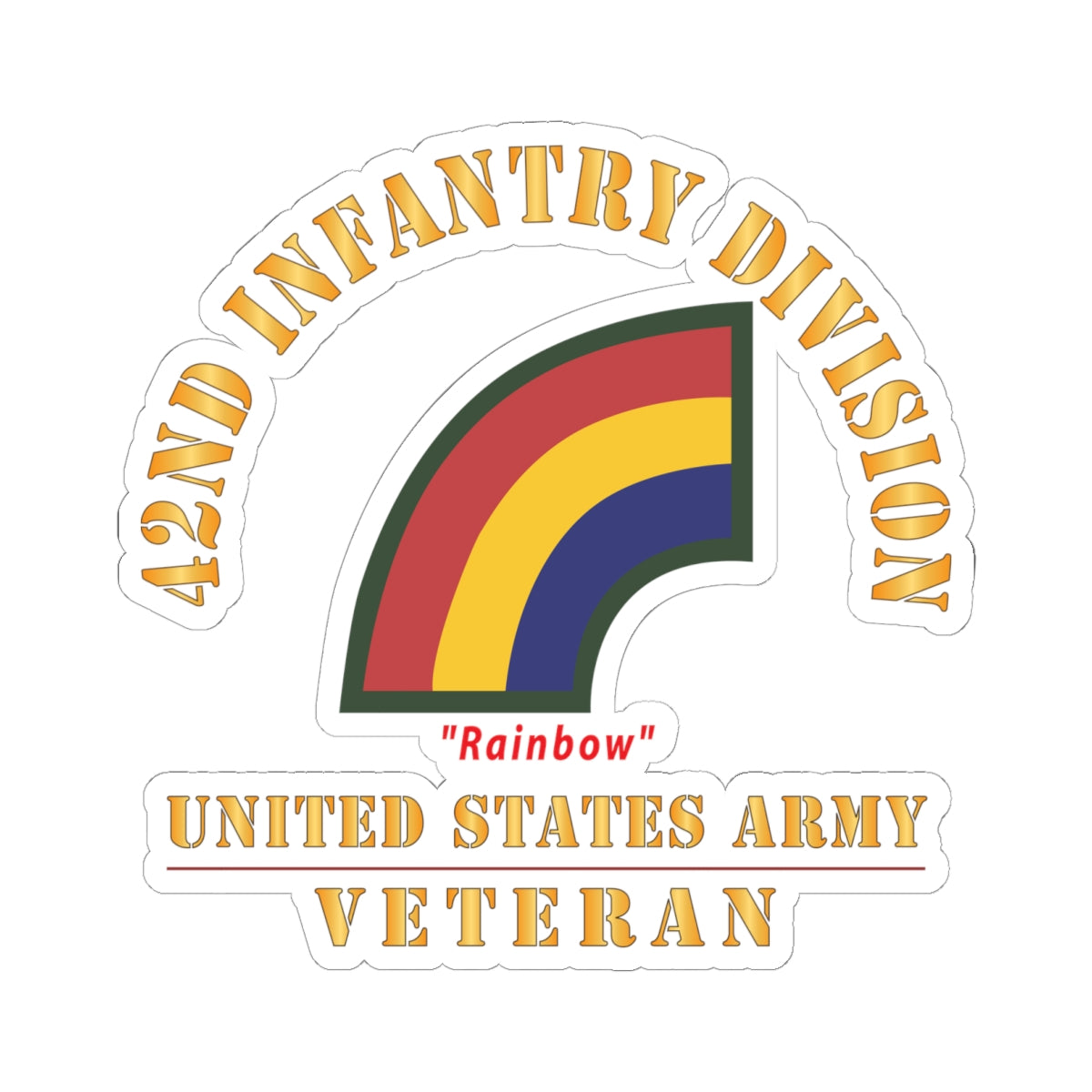 Kiss-Cut Stickers - Army - SSI - 42nd Infantry Division - Rainbow - US Army Veteran X 300