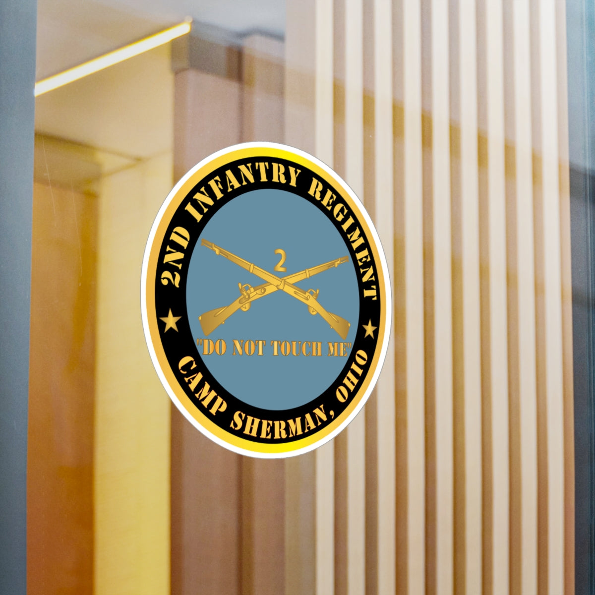 Kiss-Cut Vinyl Decals - Army - 2nd  Infantry Regiment Branch - Do Not Touch Me -  Camp Sherman, Ohio  X 300