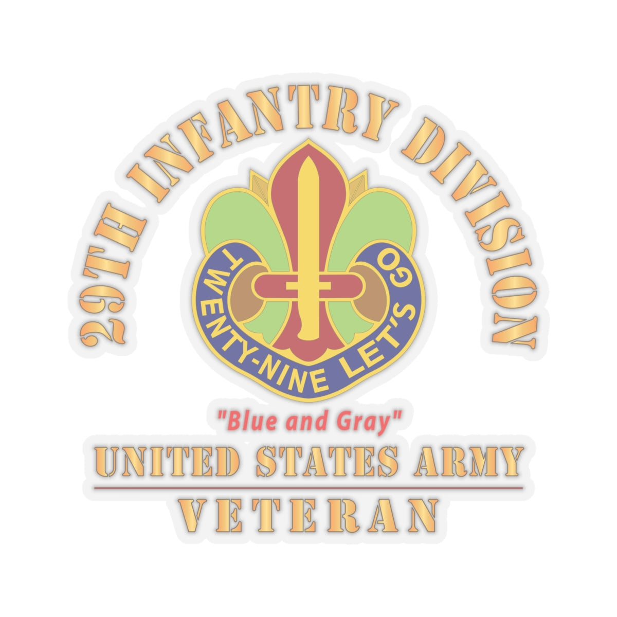 Kiss - Cut Stickers - Army - DUI - 29th Infantry Division - Blue and Gray - US Army Veteran X 300