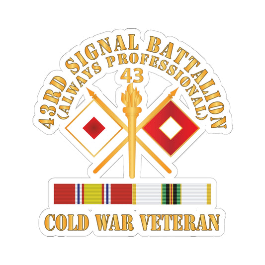 Kiss - Cut Stickers - Army - 43rd Signal Battalion - Cold War Veteran w COLD SVC X 300
