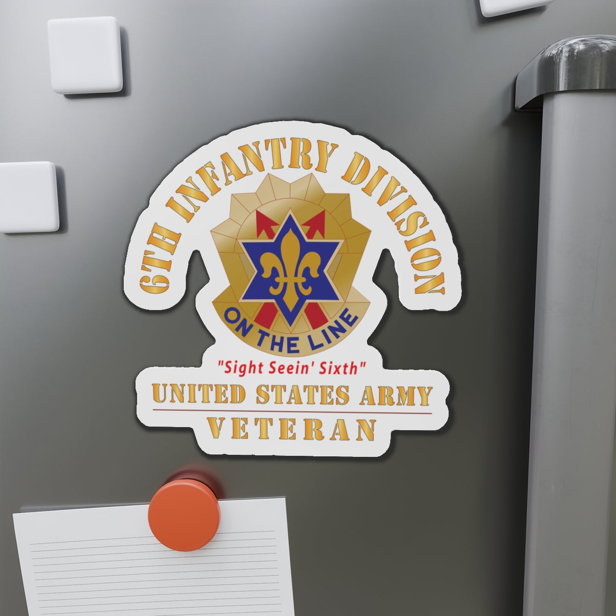 Die-Cut Magnets - Army - DUI - 6th Infantry Division - Sight Seein' Sixth - US Army Veteran X 300