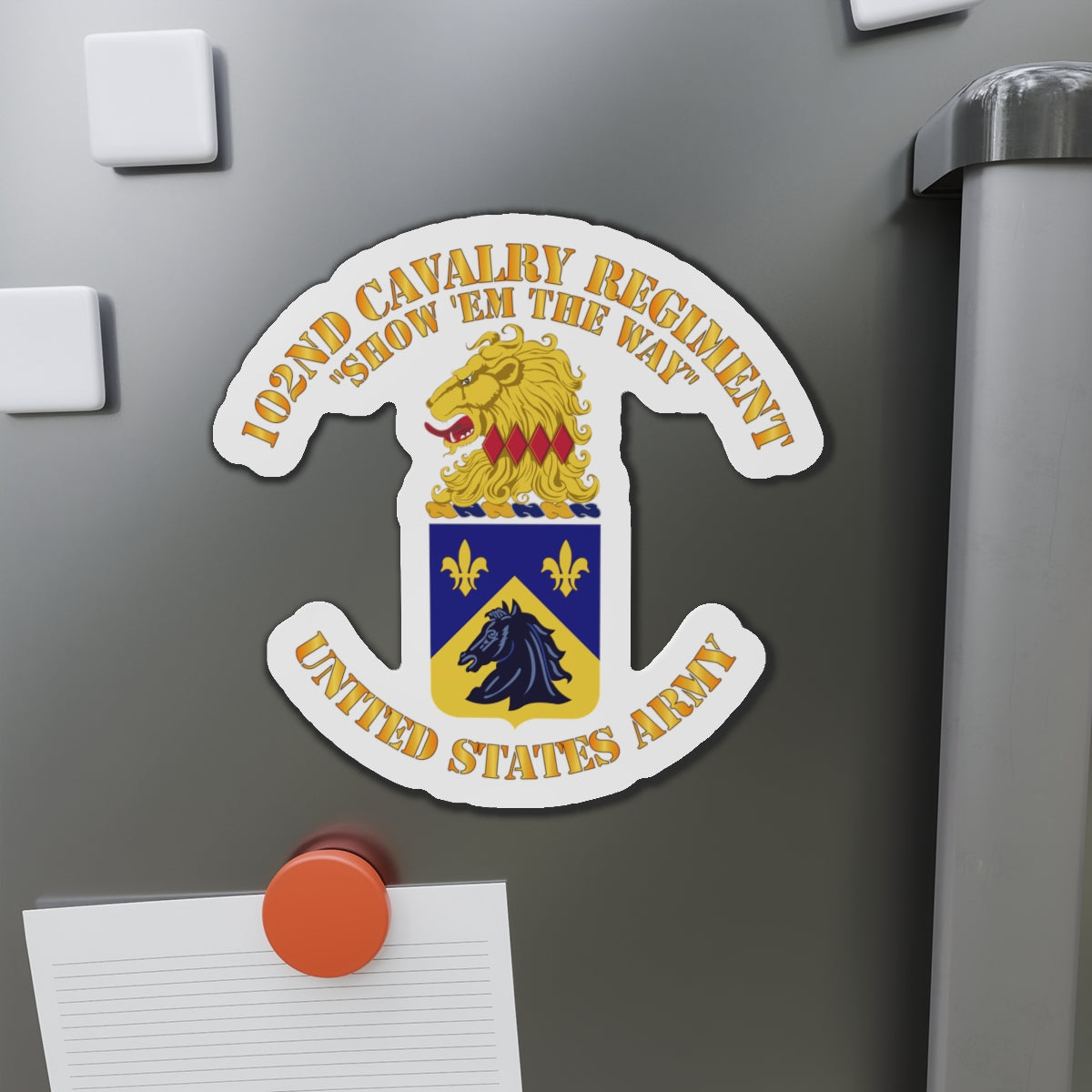 Die-Cut Magnets - Army - 102nd Cavalry Regiment - Show em the way - COA X 300