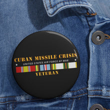 Load image into Gallery viewer, Custom Pin Buttons - USAF - Cuban Missile Crisis w AFEM COLD SVC
