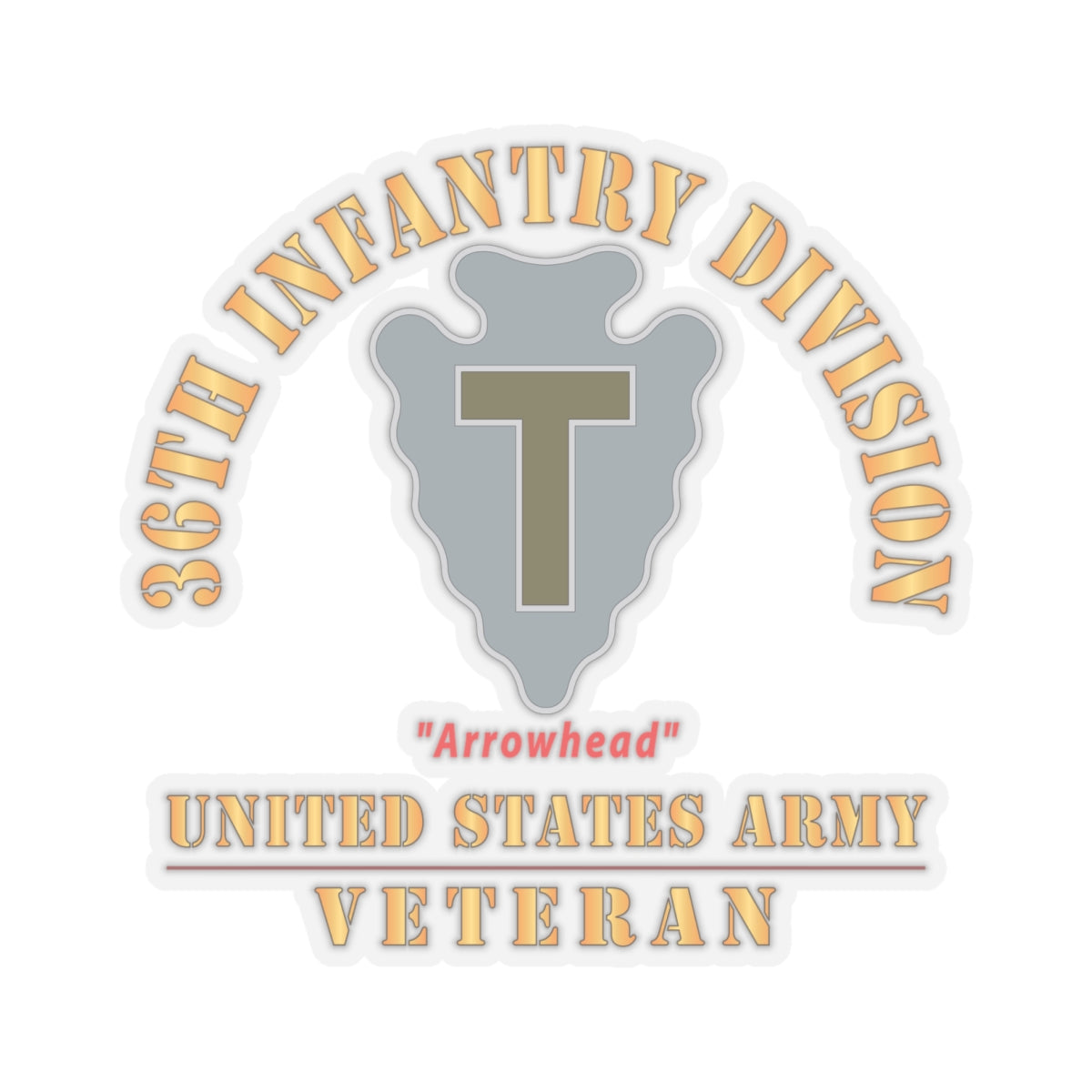 Kiss - Cut Stickers - Army - DUI - 36th Infantry Division - Arrowhead - US Army Veteran X 300
