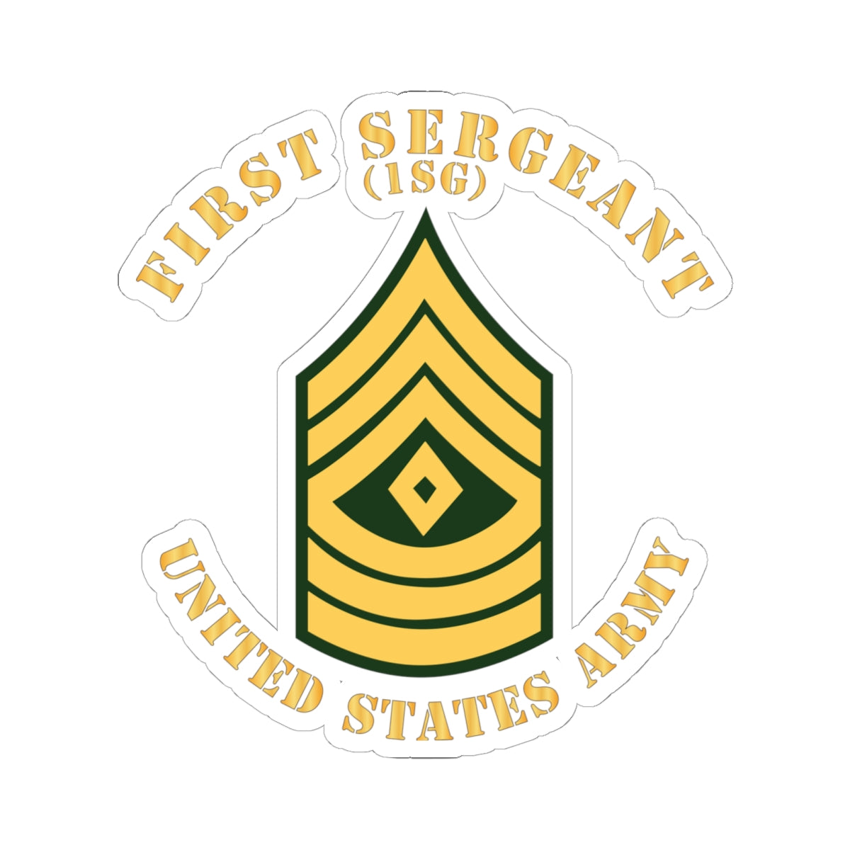 Kiss-Cut Stickers - Army - First Sergeant - 1SG - Flat X 300