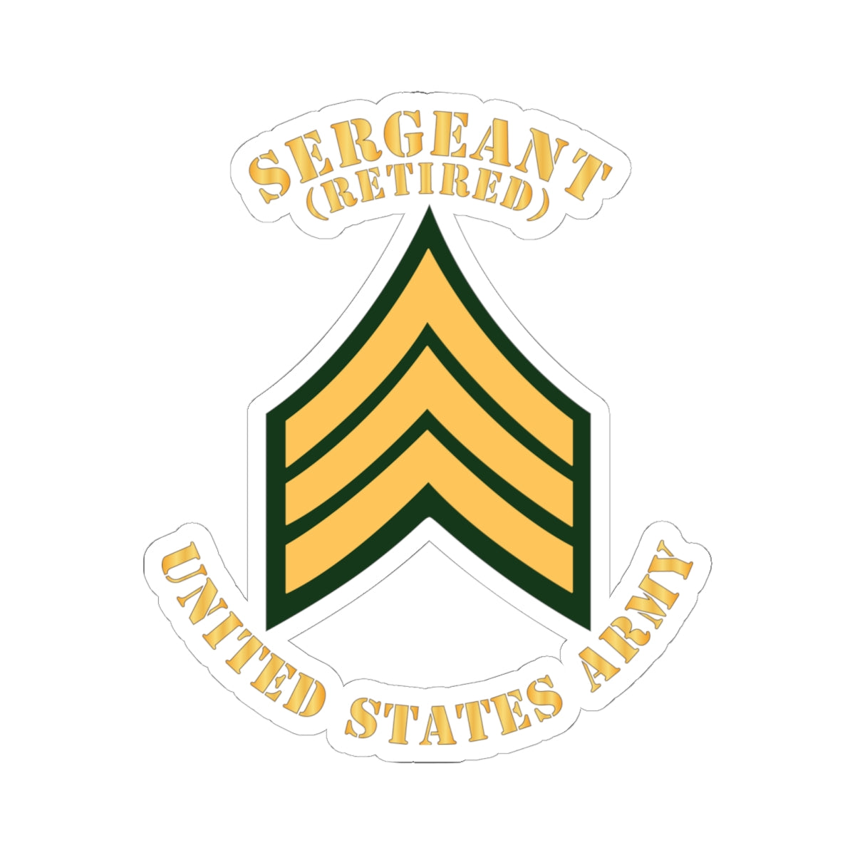 Kiss-Cut Stickers - Army - Sergeant - SGT - Retired - Flat X 300