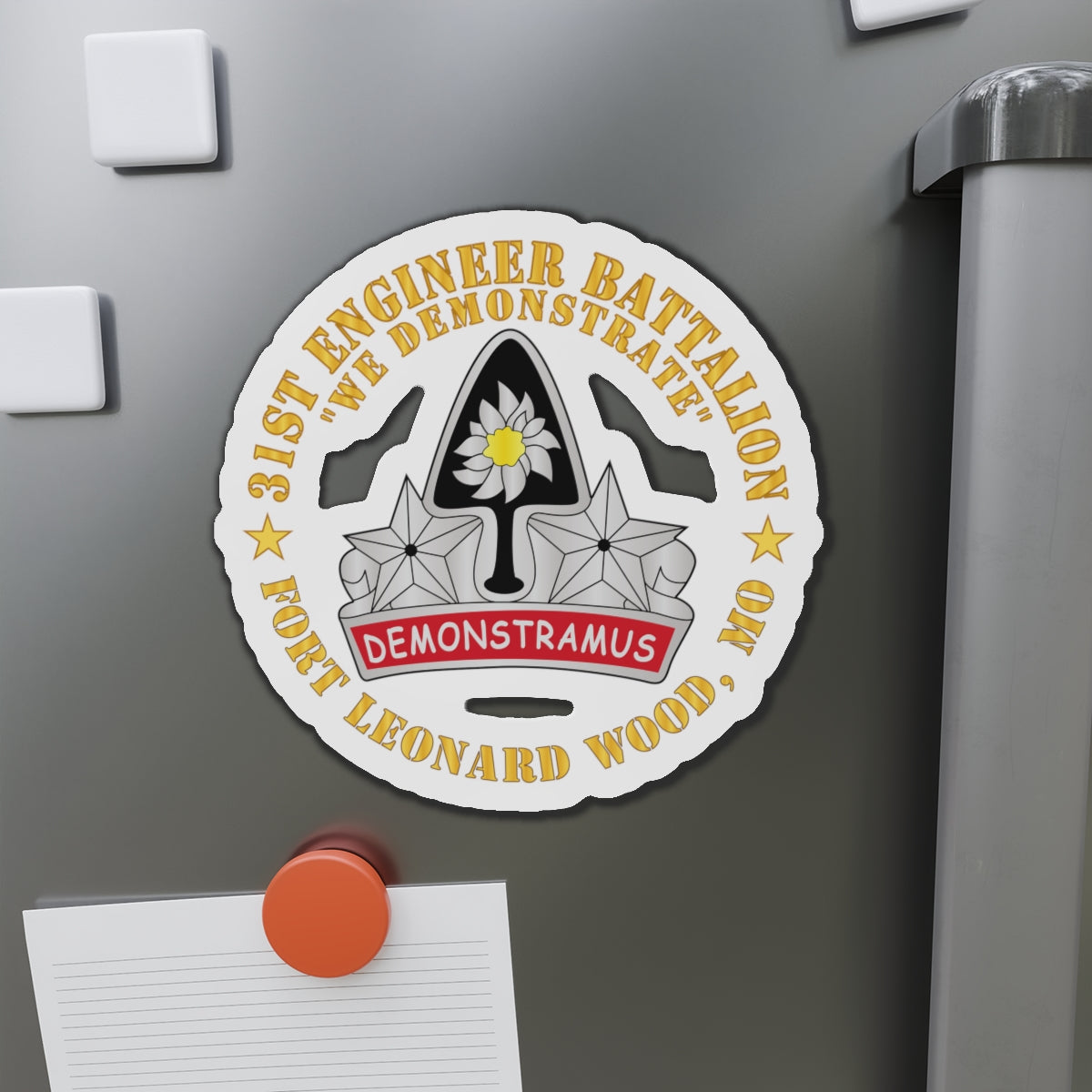 Die-Cut Magnets - Army - 31st Engineer Battalion - We Demonstrate - Ft Leonard Wood, MO