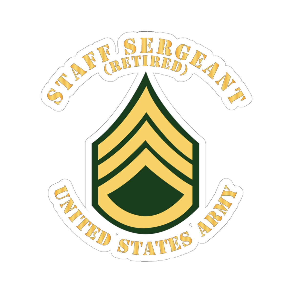 Kiss-Cut Stickers - Army - Staff Sergeant - SSG - Retired - Flat X 300