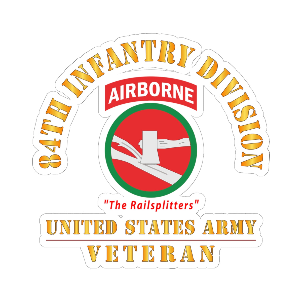 Kiss-Cut Stickers - Army - SSI - 84th Infantry Division w Airborne Tab - The Railsplitters - US Army Veteran X 300
