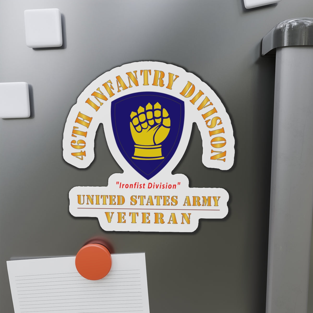 Die-Cut Magnets - Army - SSI - 46th Infantry Division -Ironfist Division - US Army Veteran X 300