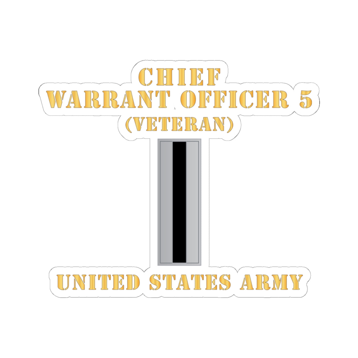 Kiss-Cut Stickers - Army - Chief Warrant Officer 5 - CW05 - Veteran - Flat - X 300