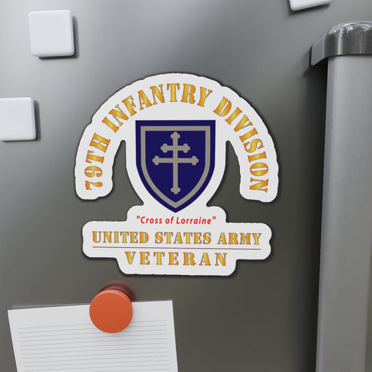 Die-Cut Magnets - Army - SSI - 79th Infantry Division - Cross of Lorraine - US Army Veteran X 300