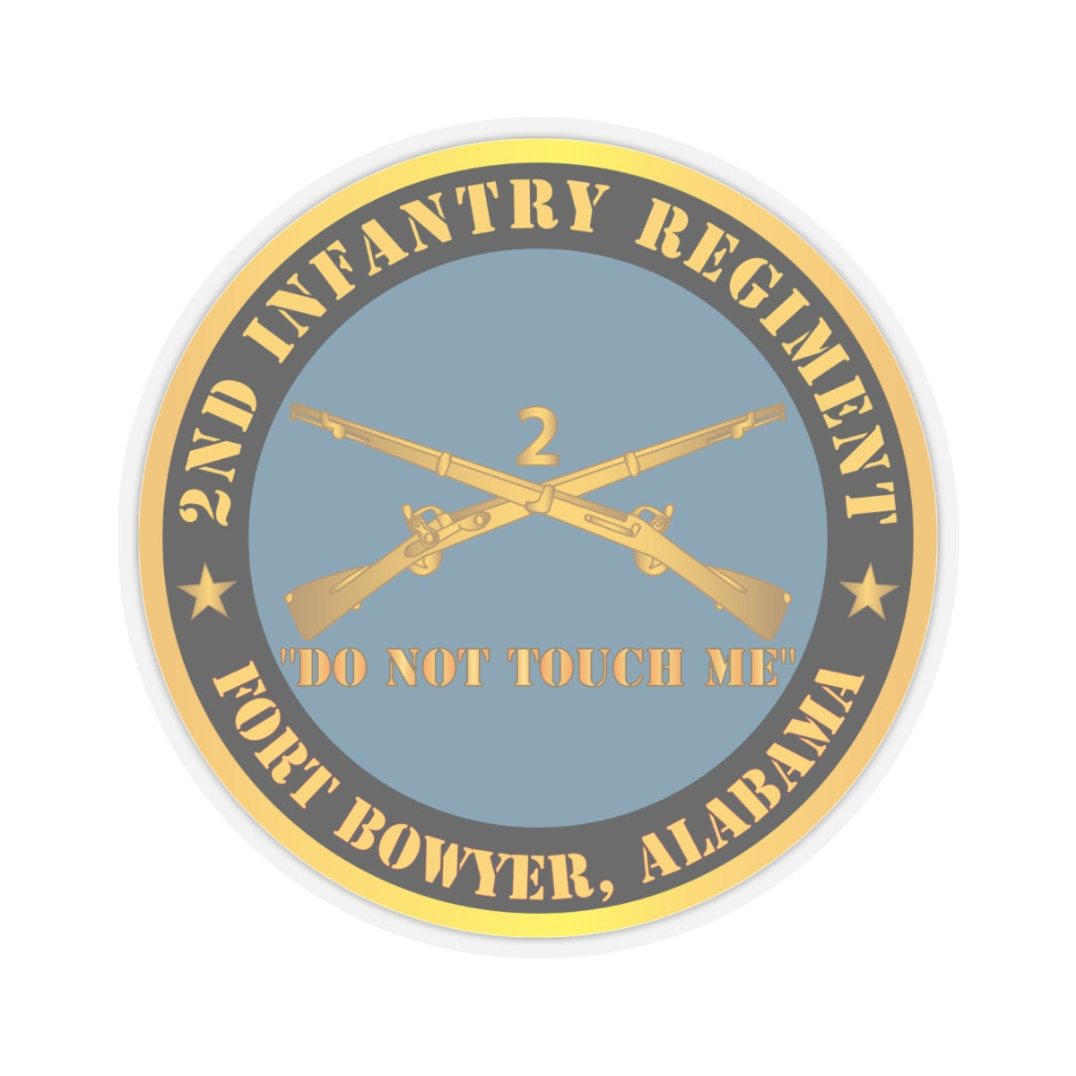 Kiss - Cut Stickers - Army - 2nd  Infantry Regiment Branch - Do Not Touch Me - Fort Bowyer, Alabama X 300