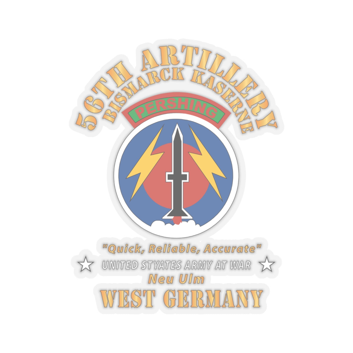 Kiss - Cut Stickers - Army - 56th Artillery Command - Pershing - Bismark Kaserne - New Ulm X 300