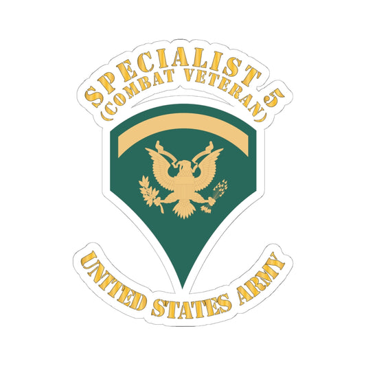 Kiss-Cut Stickers Army - Army - Army - Enlisted - SPEC 5 - Specialist 5  - Std - Combat Veteran X 300